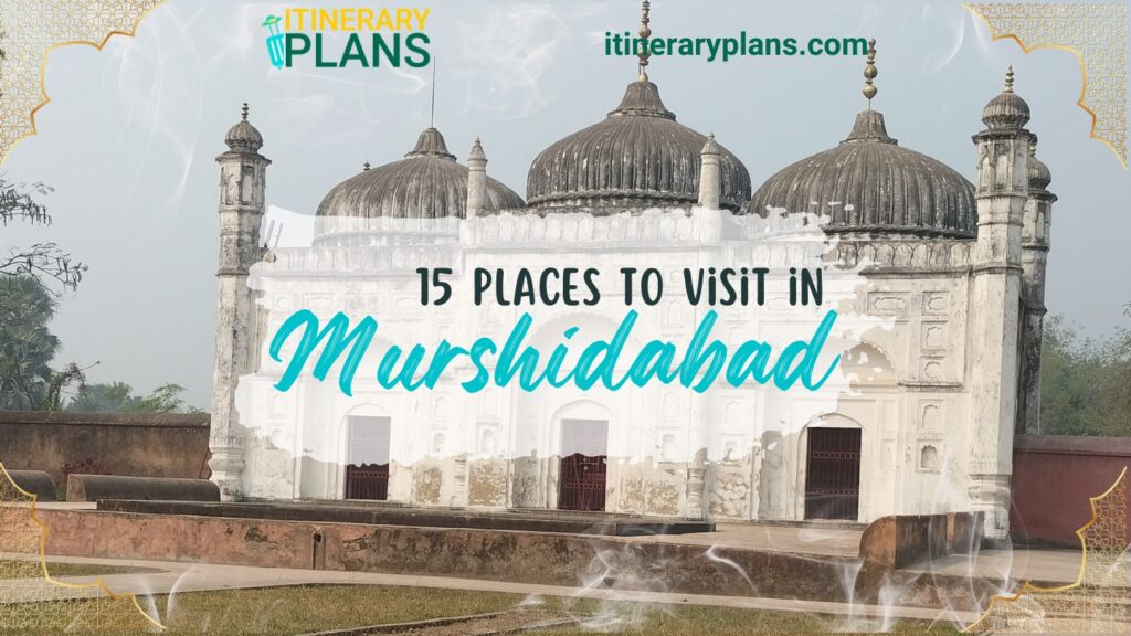Places To Visit In Murshidabad