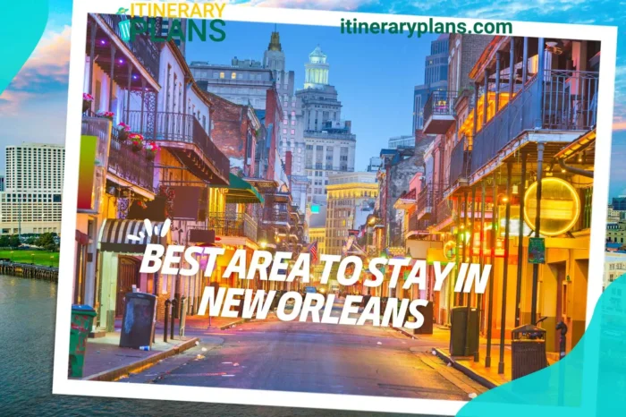 Best Area To Stay In New Orleans with Family