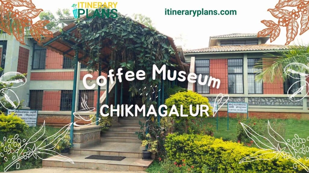 coffee museum chikmagalur