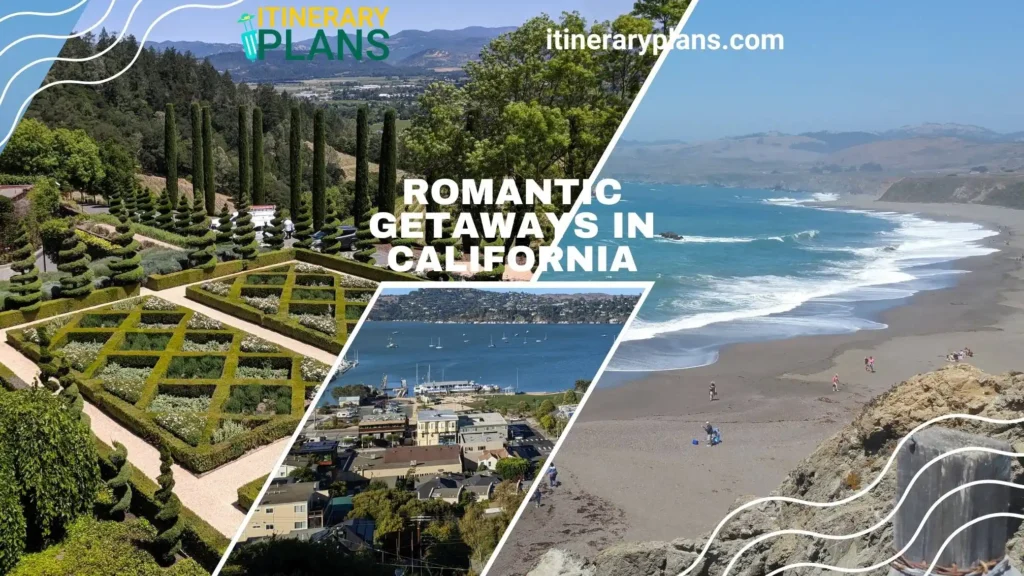romantic getaways in California - Itinerary Plans