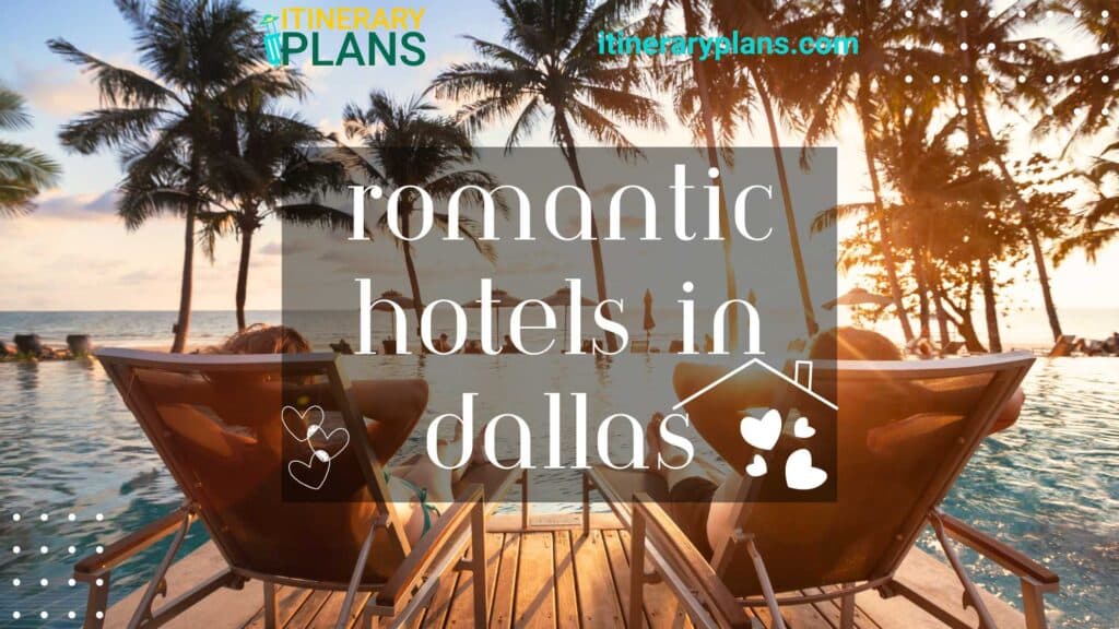 Romantic Hotels In Dallas TX