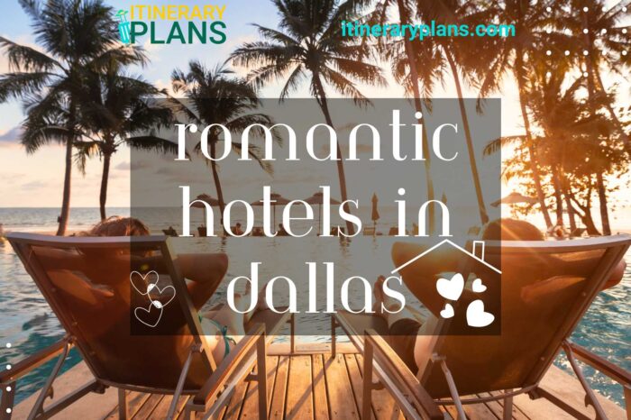 Top 10 Romantic Hotels In Dallas TX