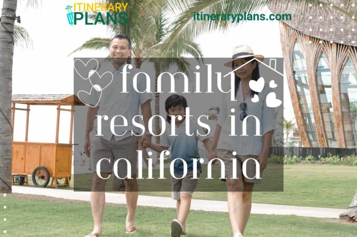 Best Family Resorts in California in 2024
