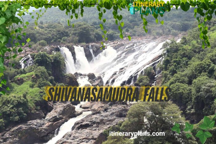 Shivanasamudra Falls Itinerary: Complete Travel Guide