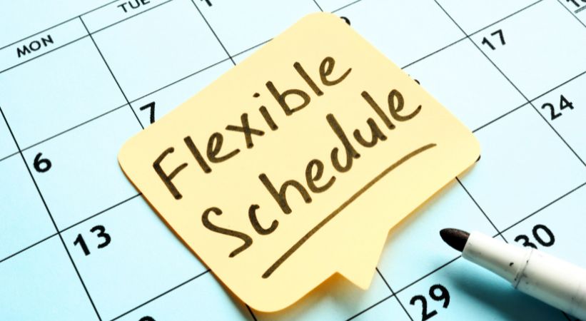 Flexible schedule