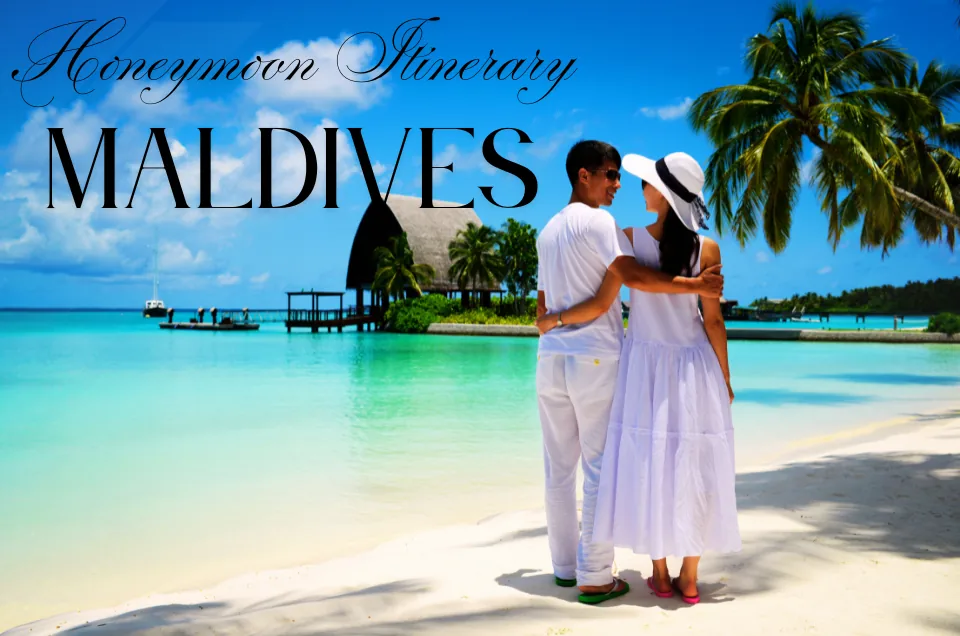 Honeymoon Itinerary Maldives: The Ultimate Guide