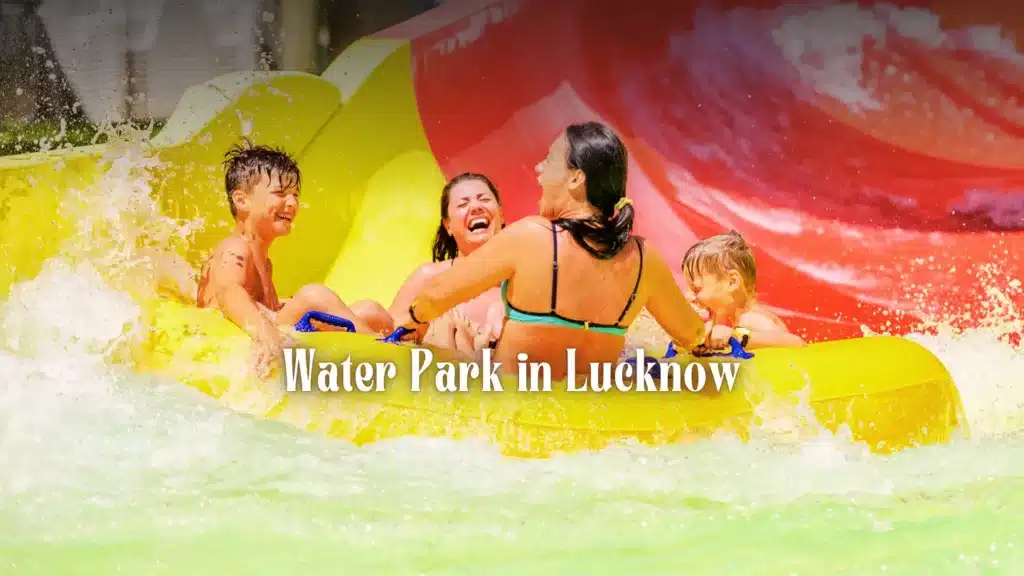 Water Parks in Lucknow