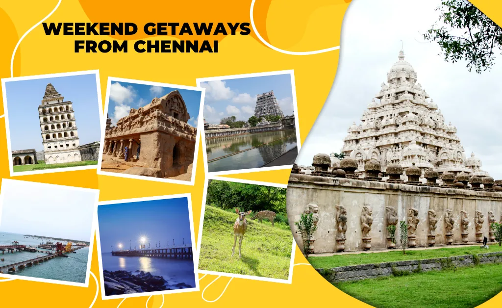 A vibrant collage titled 'Weekend Getaways from Chennai' featuring various landmarks and scenic spots, including temples, a pier, and a deer in greenery, set against a yellow background.